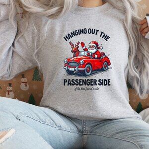Santa Reindeer Sweatshirt Hanging Out The Side of My BFF Ride You Choose S-XL